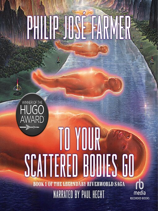 Title details for To Your Scattered Bodies Go by Philip Jose Farmer - Wait list